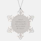 Sales Manager Gifts, Snowflake Ornament for Christmas, 'Sales Manager By Day, World's Best Mom By Night.' Quote, Gifts from Mom, Gifts for Sales Manager - Image 1